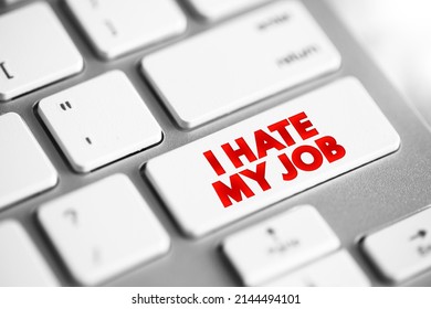 I Hate My Job text button on keyboard, concept background