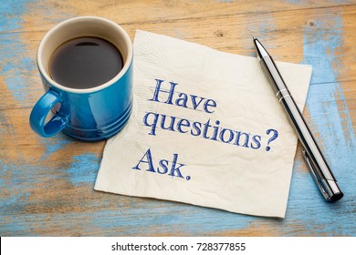 Have questions? Ask. Handwriting on a napkin with a cup of espresso coffee - Shutterstock ID 728377855