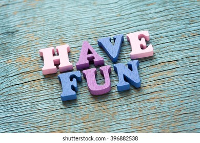 5,995 Have fun word Images, Stock Photos & Vectors | Shutterstock