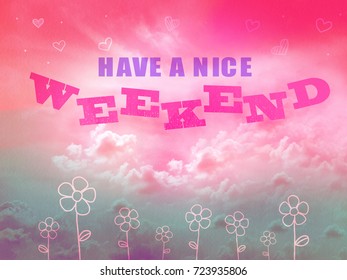 Have Nice Weekend Word On Pink Stock Photo 723935806 | Shutterstock