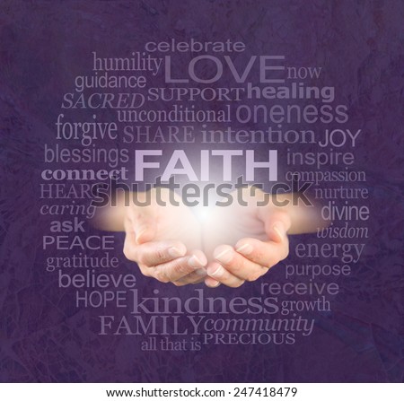 Have Some Faith Healing - Female cupped hands with the word 'FAITH' floating above surrounded by a cloud of words related to faith on a purple crackle background 