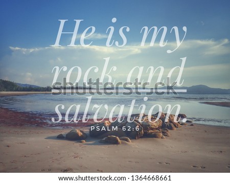 He is my rock and salvation with vintage background from bible verse design for Christianity of the day, be encouraged.