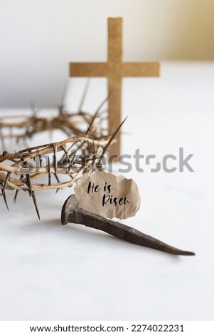 He is Risen. Jesus Crown Thorns and nails and cross on a white background. Crucifixion Of Jesus Christ. Passion Of Jesus Christ. Concept for faith, spirituality and religion. Easter Day