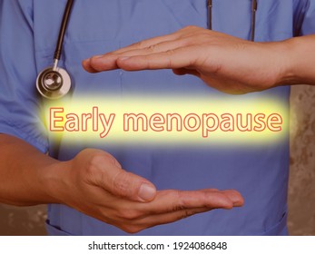 Health Care Concept Meaning Early Menopause With Inscription On The Page.
