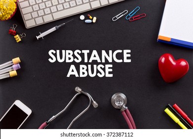 Health Concept: SUBSTANCE ABUSE