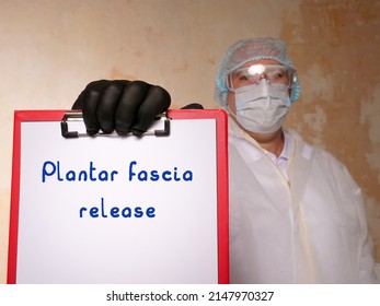 Healthcare Concept About Plantar Fascia Release With Phrase On The Piece Of Paper.
