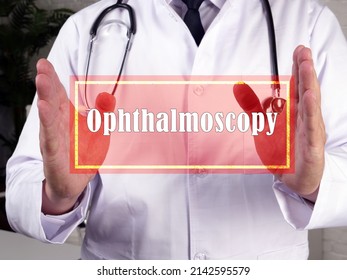 Healthcare Concept Meaning Ophthalmoscopy With Sign On The Page.
