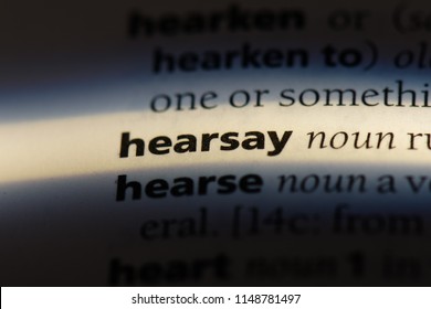 Hearsay Word In A Dictionary. Hearsay Concept.