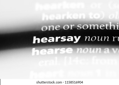 Hearsay Word In A Dictionary. Hearsay Concept.