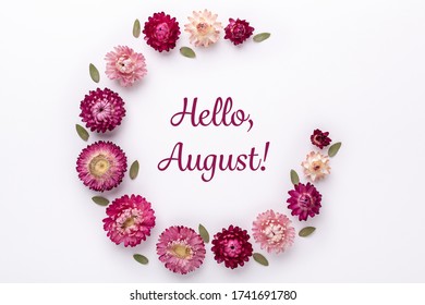 Hello August. Beautiful flower composition. Frame made of dry flowers on white background. Flat lay. Top view - Image - Powered by Shutterstock