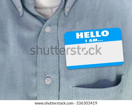 Hello I Am blank name tag worn by person in blue button shirt