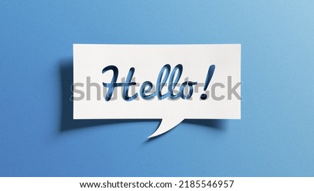 Hello salutation or greeting word to welcome someone or initiate a conversation. Design with letters cut out in paper speech bubble over blue background. Communication concept, introduction.