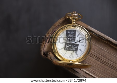 Here and Now and Live now do now idea