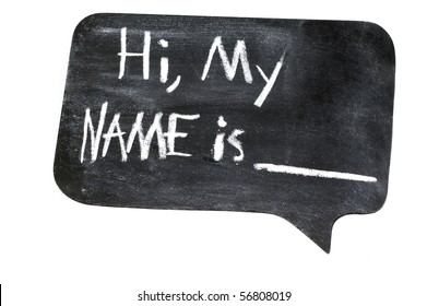 Hi, My Name Is On Chalkboard Bubble.