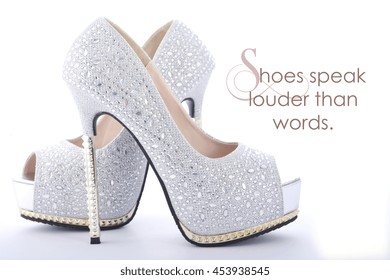 High Heel rhinestone stiletto shoes with funny saying, Shoes Speak Louder than Words. 