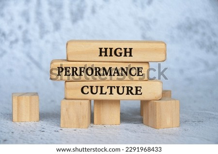 High performance culture text on wooden blocks. Business culture concept.