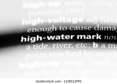 High Water Mark Word In A Dictionary. High Water Mark Concept.