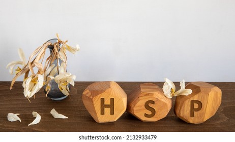 Highly Sensitive Person Psychological Concept. Letters HSP Text Written On Wooden Blocks.