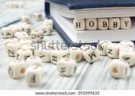 HOBBY word written on wood block. Wooden ABC