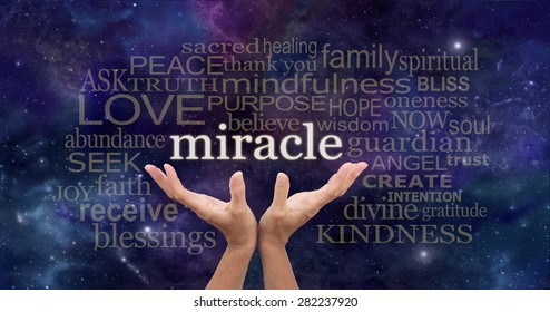 Holding out for a Miracle Word Cloud - female hands stretched up and reaching to the word miracle surrounded by a relevant word cloud on a dark deep space background with stars and planets