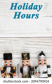 Holiday Hours Sign With Three Nutcrackers Christmas Border With Weathered Wood With Space For You To List Your Own Hours