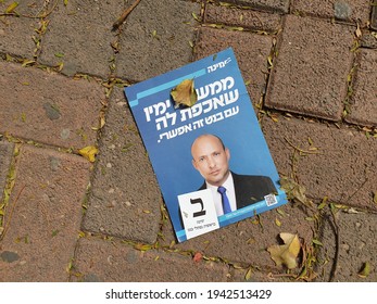 HOLON, ISRAEL. March 24, 2021. Israeli Political Leader Naftali Bennett's Political Ads. Political Propaganda, Slogans And Flyers Left On The Street After The Israel Knesset Elections 2021.