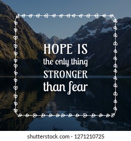 Hope Only Thing Stronger Than Fear Stock Photo 1271210725 | Shutterstock