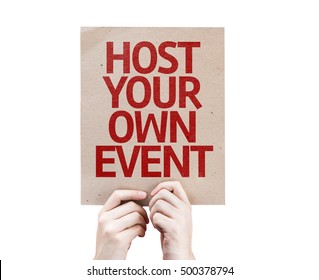 Host Your Own Event