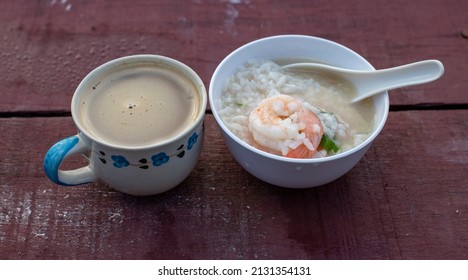 Hot Coffee And Shrimp Porridge