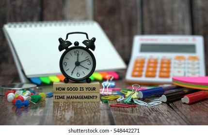 HOW GOOD IS YOUR TIME MANAGEMENT? - Shutterstock ID 548442271