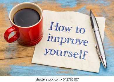 How to improve yourself - handwriting on a napkin with a cup of espresso coffee - Shutterstock ID 542785507