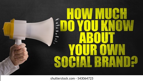 How Much Do You Know About Your Social Brand?