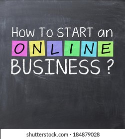 How To Start An Online Business Text On A Blackboard