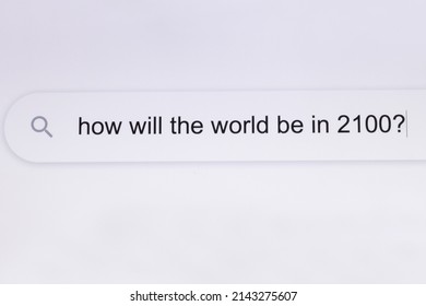 How will the world be in 2100 - Pc screen internet browser search engine bar typing future related question. Searching For an Online Network Website.