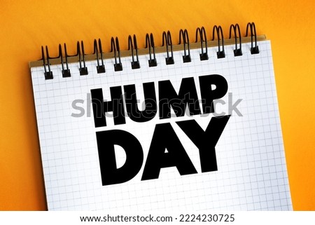 Hump Day text on notepad, concept background