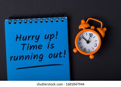 Hurry Up, Time Is Running Out - Procrastination And Time Lose Concept. Time Is Money, Crisis Comes