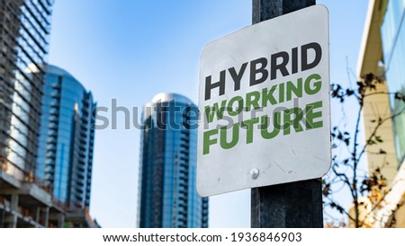 Hybrid Working Future Worn Sign in Downtown city setting
