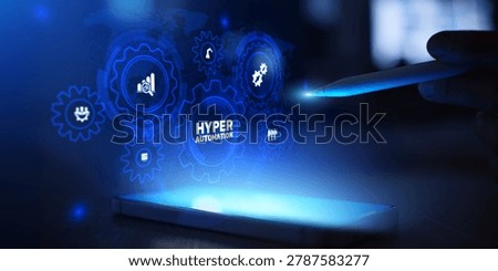 Hyper Automation Concept with Digital Technology and Mobile Inte