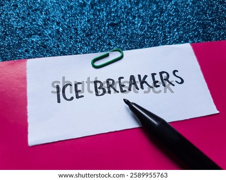 Ice breakers writting on table background.