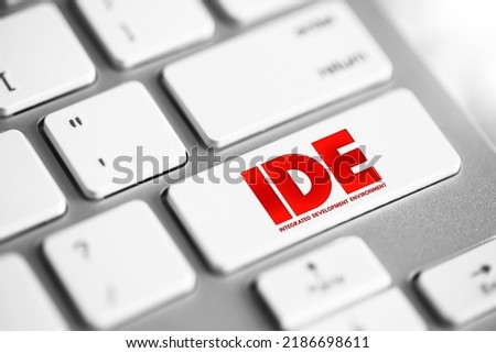 IDE - Integrated Development Environment - software application that provides comprehensive facilities to computer programmers for software development, acronym concept button on keyboard
