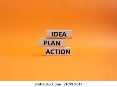 Idea Plan Action Symbol. Wooden Blocks With Words Idea Plan Action. Beautiful Orange Background. Business And Idea Plan Action Concept. Copy Space.