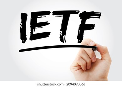 IETF Internet Engineering Task Force - Open Standards Organization, Which Develops And Promotes Voluntary Internet Standards, Acronym Text With Marker