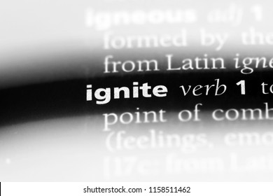 Ignite Word In A Dictionary. Ignite Concept.