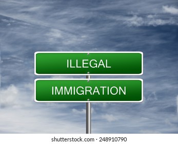 Illegal Immigration Law Crisis Foreign Refugees Sign.