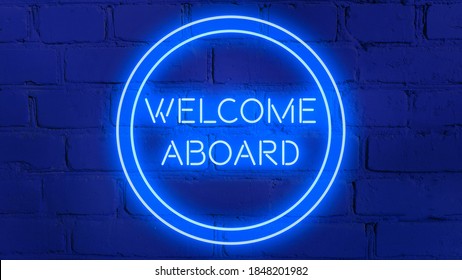 WELCOME ABOARD phrase in blue neon style on  blue brick background for your design tempates.