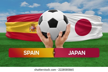 Spain vs Japan national teams soccer football match competition concept.