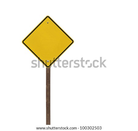 Tall blank isolated caution sign on a wooden post.