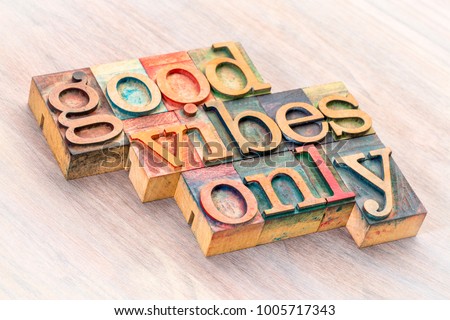 good vibes only  word abstract in letterpress wood type printing blocks Royalty-Free Stock Photo #1005717343