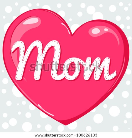 Mothers day greeting card with shiny pink heart. Vector cute illustration