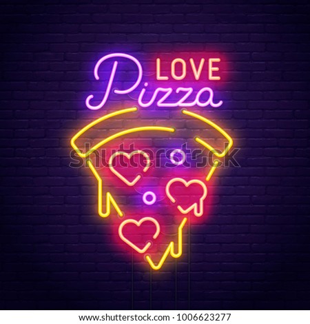 Pizza Love. 3d neon sign. Realistic neon sign. Love day banner, logo, emblem and label. Bright signboard, light banner.  